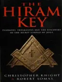 La chiave di Hiram - Faraoni, massoni e la scoperta dei rotoli segreti di Cristo - Hiram Key - Pharoahs,Freemasons and the Discovery of the Secret Scrolls of Christ