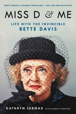 Miss D e io: La vita con l'invincibile Bette Davis - Miss D and Me: Life with the Invincible Bette Davis