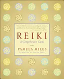 Reiki: Una guida completa - Reiki: A Comprehensive Guide