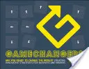 Gamechangers: Creare strategie innovative per le imprese e i marchi; Nuovi approcci alla strategia, all'innovazione e al marketing - Gamechangers: Creating Innovative Strategies for Business and Brands; New Approaches to Strategy, Innovation and Marketing