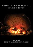 Artigianato e reti sociali nelle città vichinghe - Crafts and Social Networks in Viking Towns