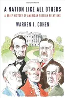 Una nazione come tutte le altre: Breve storia delle relazioni estere americane - A Nation Like All Others: A Brief History of American Foreign Relations