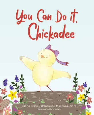 Puoi farcela, Chickadee - You Can Do It, Chickadee