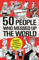 50 persone che hanno incasinato il mondo - 50 People Who Messed Up the World