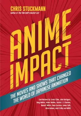 Anime Impact: I film e gli spettacoli che hanno cambiato il mondo dell'animazione giapponese (Anime Book, Studio Ghibli e Lettori dell'anima) - Anime Impact: The Movies and Shows That Changed the World of Japanese Animation (Anime Book, Studio Ghibli, and Readers of the Soul