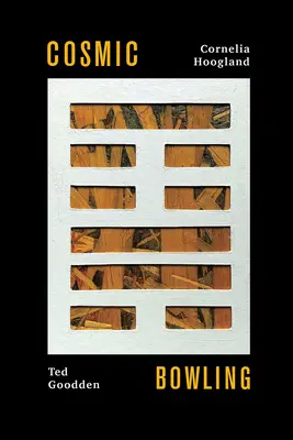 Bowling cosmico - Le poesie dell'I-Ching - Cosmic Bowling - The I-Ching Poems