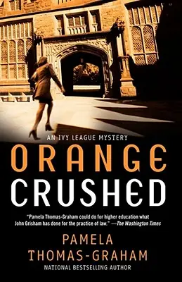Arancia schiacciata: Un mistero della Ivy League - Orange Crushed: An Ivy League Mystery