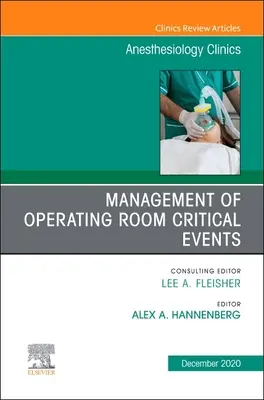 Gestione degli eventi critici in sala operatoria, un numero di Anesthesiology Clinics, 38 - Management of Operating Room Critical Events, an Issue of Anesthesiology Clinics, 38