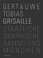Gert & Uwe Tobias: Grisaglia - Gert & Uwe Tobias: Grisaille