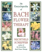 L'enciclopedia della terapia dei fiori di Bach - The Encyclopedia of Bach Flower Therapy