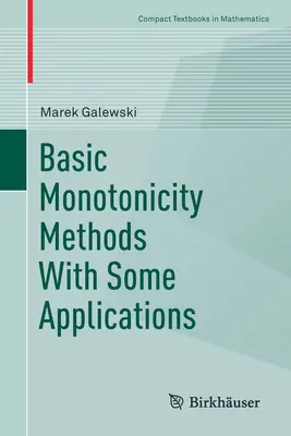 Metodi di monotonicità di base con alcune applicazioni - Basic Monotonicity Methods with Some Applications