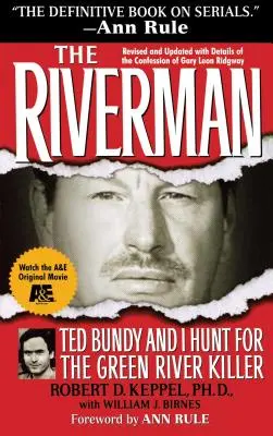 L'uomo del fiume: Ted Bundy e io a caccia del killer del Green River - The Riverman: Ted Bundy and I Hunt for the Green River Killer