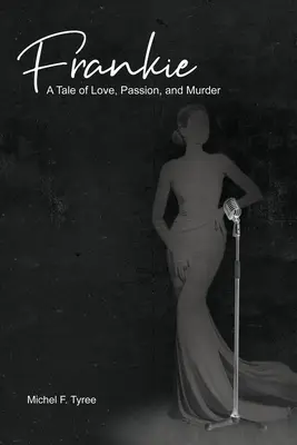 Frankie: Una storia di amore, passione e omicidio - Frankie: A Tale of Love, Passion, and Murder