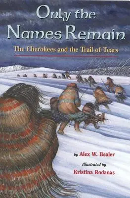 Restano solo i nomi: I Cherokees e la Via delle Lacrime - Only the Names Remain: The Cherokees and the Trail of Tears