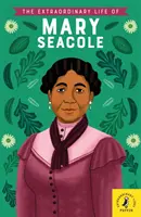 Vita straordinaria di Mary Seacole - Extraordinary Life of Mary Seacole