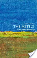 Gli Aztechi: Una brevissima introduzione - The Aztecs: A Very Short Introduction