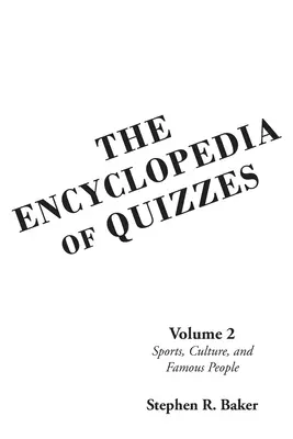 L'enciclopedia dei quiz: Volume 2: Sport, cultura e personaggi famosi - The Encyclopedia of Quizzes: Volume 2: Sports, Culture, and Famous People