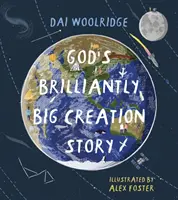 La storia della creazione brillantemente grande di Dio - God's Brilliantly Big Creation Story