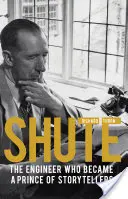 Shute - L'ingegnere che divenne il principe dei narratori - Shute - The engineer who became a prince of storytellers