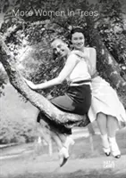 Altre donne sugli alberi: Arrampicarsi di nuovo - More Women in Trees: Climbing Up Again