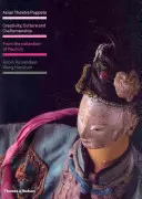 Marionette teatrali asiatiche - Creatività, cultura e artigianato: Dalla collezione di Paul Lin - Asian Theatre Puppets - Creativity, Culture and Craftsmanship: From the Collection of Paul Lin