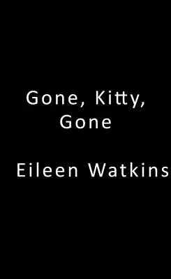 Via, gattino, via - Gone, Kitty, Gone