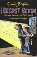 Sette segreti: Sette segreti sul sentiero - Libro 4 - Secret Seven: Secret Seven On The Trail - Book 4