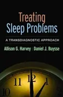 Trattare i problemi del sonno: Un approccio transdiagnostico - Treating Sleep Problems: A Transdiagnostic Approach