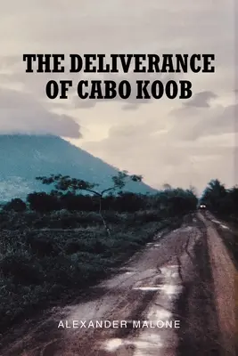 La liberazione di Cabo Koob - The Deliverance of Cabo Koob