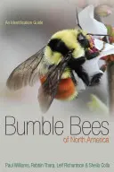 I bombi del Nord America: Guida all'identificazione - Bumble Bees of North America: An Identification Guide
