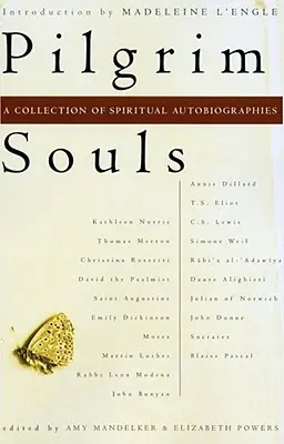 Anime pellegrine: Una raccolta di autobiografia spirituale - Pilgrim Souls: A Collection of Spiritual Autobiography