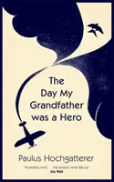 Il giorno in cui mio nonno era un eroe - Day My Grandfather Was a Hero