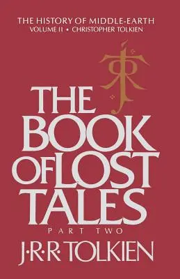Il libro dei racconti perduti, 2: Parte seconda - The Book of Lost Tales, 2: Part Two