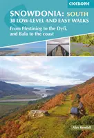 Snowdonia: 30 passeggiate facili e di basso livello - Sud - Da Ffestiniog al Dyfi, e da Bala alla costa - Snowdonia: 30 Low-level and easy walks - South - From Ffestiniog to the Dyfi, and Bala to the coast