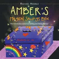 La scatola magica del risparmio di Amber: La prima lezione interattiva su come guadagnare e risparmiare! - Amber'S Magical Savings Box: First Interactive Lesson on Earning and Saving Money!