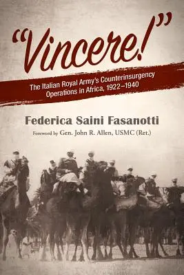 Vincere: Le operazioni di controinsurrezione del Regio Esercito Italiano in Africa 1922-1940 - Vincere: The Italian Royal Army's Counterinsurgency Operations in Africa 1922-1940
