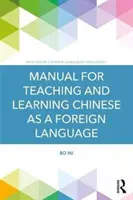 Manuale per l'insegnamento e l'apprendimento del cinese come lingua straniera - Manual for Teaching and Learning Chinese as a Foreign Language
