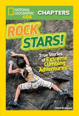 Rock Stars! Storie vere di avventure estreme di arrampicata su roccia - Rock Stars!: True Stories of Extreme Rock Climbing Adventures