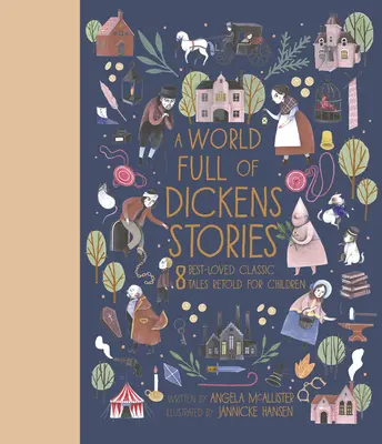 Un mondo di storie di Dickens: 8 racconti classici più amati raccontati per i bambini - A World Full of Dickens Stories: 8 Best-Loved Classic Tales Retold for Children