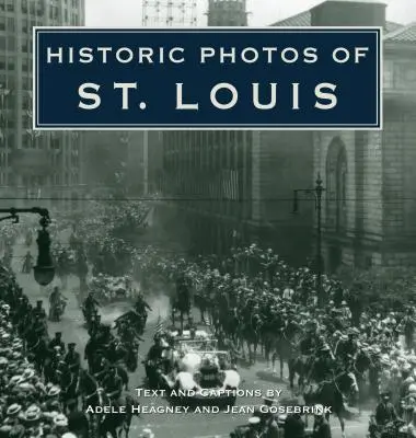 Foto storiche di St. - Historic Photos of St. Louis