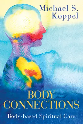Connessioni corporee: Cura spirituale basata sul corpo - Body Connections: Body-Based Spiritual Care