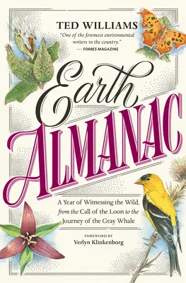 Almanacco della Terra: Un anno di testimonianza della natura selvaggia, dal richiamo del loon al viaggio della balena grigia - Earth Almanac: A Year of Witnessing the Wild, from the Call of the Loon to the Journey of the Gray Whale