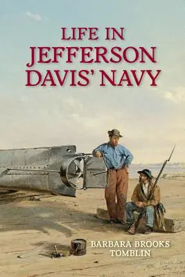 La vita nella Marina di Jefferson Davis - Life in Jefferson Davis' Navy