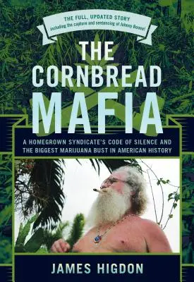 La mafia del pane di mais, aggiornato - Cornbread Mafia, The, Updated
