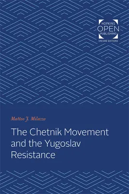 Il movimento Chetnik e la resistenza jugoslava - The Chetnik Movement and the Yugoslav Resistance