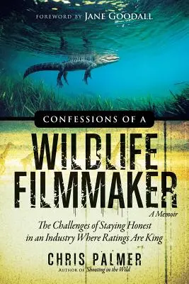 Confessioni di un regista di animali selvatici: Le sfide di rimanere onesti in un'industria dove le valutazioni sono il re - Confessions of a Wildlife Filmmaker: The Challenges of Staying Honest in an Industry Where Ratings Are King
