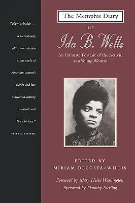 Il diario di Memphis di Ida B. Wells: Un ritratto intimo dell'attivista come giovane donna - The Memphis Diary of Ida B. Wells: An Intimate Portrait of the Activist as a Young Woman