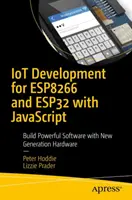 Sviluppo Iot per Esp32 e Esp8266 con JavaScript: Guida pratica a XS e all'SDK moddabile - Iot Development for Esp32 and Esp8266 with JavaScript: A Practical Guide to XS and the Moddable SDK
