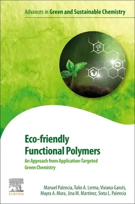 Polimeri funzionali eco-compatibili: Un approccio alla chimica verde mirato alle applicazioni - Eco-Friendly Functional Polymers: An Approach from Application-Targeted Green Chemistry