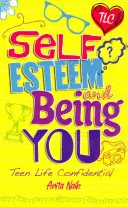 Vita da adolescente confidenziale: Autostima ed essere se stessi - Teen Life Confidential: Self-Esteem and Being YOU